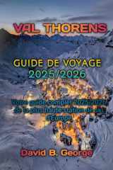 VAL THORENS GUIDE DE VOYAGE 2025/2026 (French Edition) cover image