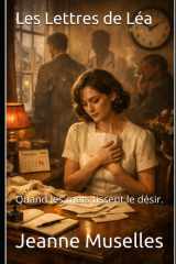 Les Lettres de Léa: Quand les mots tissent le désir. (French Edition) cover image