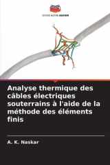 Analyse thermique des câbles électriques souterrains à l'aide de la méthode des éléments finis (French Edition) cover image