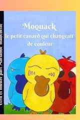 Moquack le petit canard qui changeait de couleur (French Edition) cover image