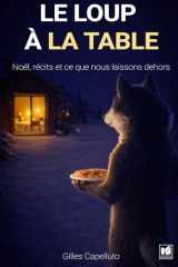 LE LOUP À LA TABLE: Essai narratif (French Edition) cover image
