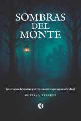 Sombras del Monte: (misterios, leyendas y otros cuentos que no se olvidan) (Spanish Edition) cover image