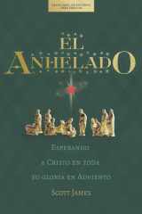 El Anhelado Esperando a Cristo En Toda Su Gloria En Adviento cover image