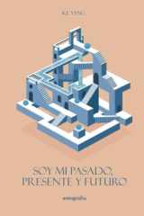 Soy mi pasado, presente y futuro (Spanish Edition) cover image