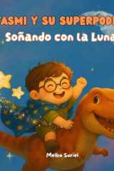 Tasmi y su superpoder: Soñando con la Luna (Spanish Edition) cover image