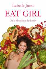 Eat Girl. de la Obsesión a la Ilusión / Eat Girl cover image