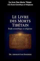 Le Livre des Morts Tibétain Une Étude Scientifique et Religieuse cover image