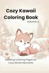 Cozy Kawaii Coloring Book for Teens and Adults – Volume 2: Relaxing Cute Winter-Inspired Coloring Pages for Calm, Stress Relief, and Cozy Moments (French Edition) cover image