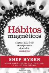 Hábitos magnéticos 7 hábitos para crear una experiencia de servicio excepcional cover image