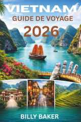 Vietnam Guide de voyage 2026 (French Edition) cover image