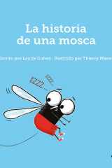 La Historia de una Mosca / the Story of a Fly cover image