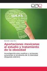 Aportaciones mexicanas al estudio y tratamiento de la obesidad (Spanish Edition) cover image