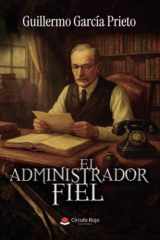 El administrador fiel (Spanish Edition) cover image