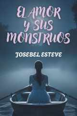 El amor y sus monstruos (Spanish Edition) cover image
