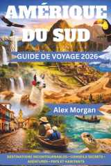 Amérique du Sud Guide de voyage 2026 (French Edition) cover image
