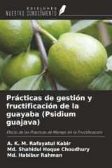 Prácticas de gestión y fructificación de la guayaba (Psidium guajava): Efecto de las Prácticas de Manejo en la Fructificación cover image