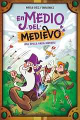 En Medio Del Medievo. una época para Morirse / in the Middle of the Middle Ages. an Era to Die For cover image