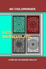40 COLORIAGES: LES MANDALAS (French Edition) cover image