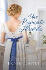 Una Propuesta Atrevida: Un romance de Regencia (Propuestas Memorables) (Spanish Edition) cover image