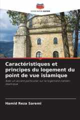 Caractéristiques et principes du logement du point de vue islamique: Avec un accent particulier sur le logement iranien-islamique (French Edition) cover image