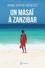 Un masaï à Zanzibar: Un inoubliable voyage au coeur de l'Afrique (French Edition) cover image