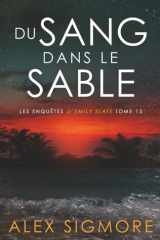 Du Sang Dans le Sable (Les Enquêtes d'Emily Slate) (French Edition) cover image