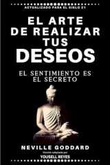 El arte de realizar tus deseos El sentimiento es el secreto cover image