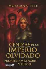 Cenizas de un imperio olvidado: Profecía de sangre y fuego (Spanish Edition) cover image