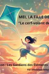 Mei, la fille de l’air: Le cerf-volant de soie (Les Gardiens des Éléments) (French Edition) cover image