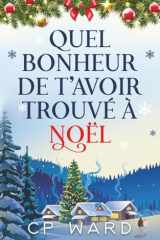 Quel bonheur de t’avoir trouvé à Noël (Noël enchanté) (French Edition) cover image