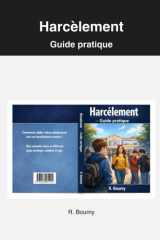 Harcèlement, Guide Pratique: Méthode simple pour répondre au harcèlement et renforcer ta confiance (French Edition) cover image