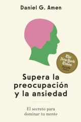 Supera La Preocupación Y La Ansiedad (Conquer Worries and Anxiety Spanish Edition) El Secreto Para Dominar Tu Mente cover image