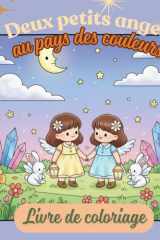 Deux petits anges au pays des couleurs: Livre de coloriage (French Edition) cover image