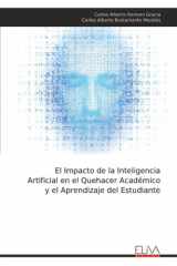 El Impacto de la Inteligencia Artificial en el Quehacer Académico y el Aprendizaje del Estudiante (Spanish Edition) cover image