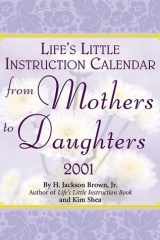Life's Little Instruction from Mother's to Daughers 2001 Calendar cover image