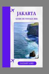 JAKARTA GUIDE DE VOYAGE 2026: « Guide indispensable pour 2026 des mégapoles indonésiennes – Attractions et gastronomie » (French Edition) cover image