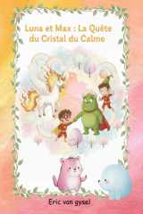 Luna et Max : La Quête du Cristal du Calme (French Edition) cover image
