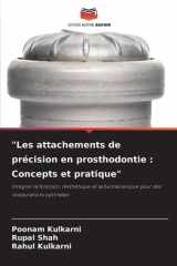 "Les attachements de précision en prosthodontie: Concepts et pratique" (French Edition) cover image