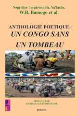 Anthologie poétique: un Congo sans tombeau cover image
