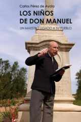 LOS NIÑOS DE DON MANUEL: Un maestro ligado a su pueblo (Spanish Edition) cover image