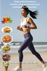 Dieta Antiinflamatoria Recetas y lista de alimentos que combaten la inflamación cover image