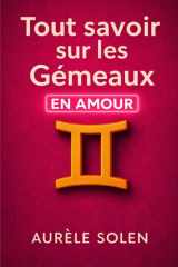 Tout savoir sur le Gémeaux: En amour (French Edition) cover image