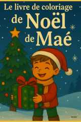 LE LIVRE DE COLORIAGE DE NOËL DE MAÉ (French Edition) cover image