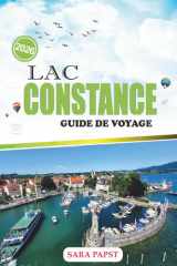 LAC CONSTANCE GUIDE DE VOYAGE 2026: Un voyage le long des côtes alpines d'Europe : villes intemporelles, eaux douces et horizon pittoresque (French Edition) cover image