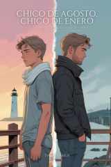 Chico de agosto, chico de enero: Un romance gay que huele a sal, a piel y a lo que no fue… hasta ahora (Spanish Edition) cover image