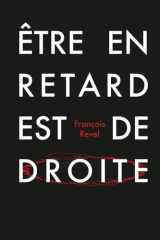 Être en retard est de droite (French Edition) cover image