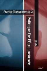 Politique De l'Être Incarnée: France Transparence 2 (French Edition) cover image