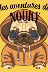 Coloriage Carlin: les aventures de Nouky le carlin ( 40 pages de coloriage carlin kawaii ) (French Edition) cover image