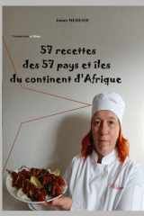 57 Recettes des 57 Pays et îles du Continent d'Afrique: Version Noir & Blanc (Livres de Recettes) (French Edition) cover image