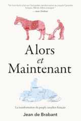 Alors et maintenant: La transformation du peuple canadien français (French Edition) cover image